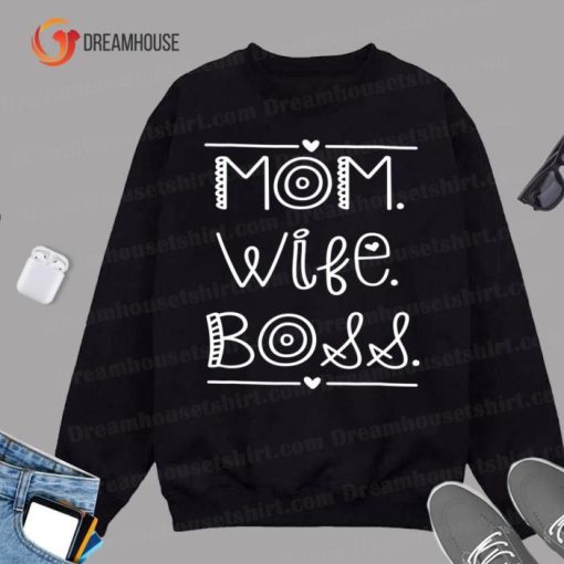 Funny Shirt Mom Wife Boss For Best Mom Mother Sweatshirt