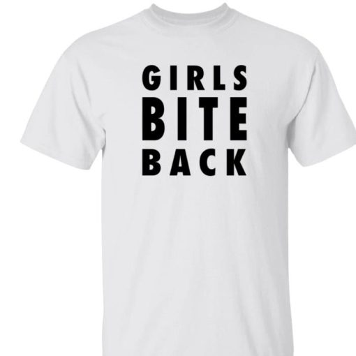 Girls Bite Back Loriel Shirt