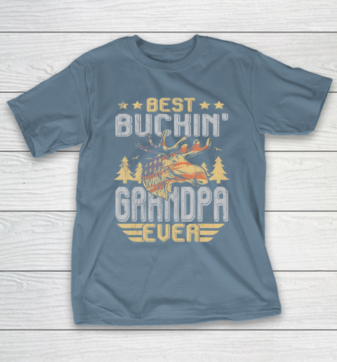 GrandFather gift shirt Best Buckin’ Grandpa Ever Shirt Deer Hunting Bucking Fathers T Shirt T-Shirt