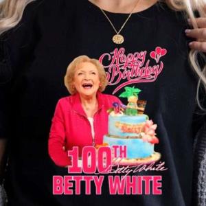 Happy Birthday 100th Betty White Shirt