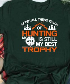 Hunting Hunter Wife Guns Trophy Shirt 1