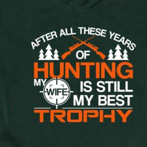 Hunting Hunter Wife Guns Trophy Shirt
