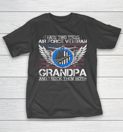 I Am An Air Force Veteran Grandpa And I Rock (1) T-Shirt