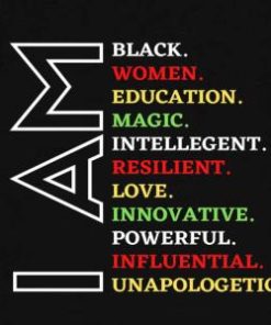 I Am Black Woman Black History Month Educated Black Girl Shirt 1 I Am Black Woman Black History Month Educated Black Girl Shirt 2