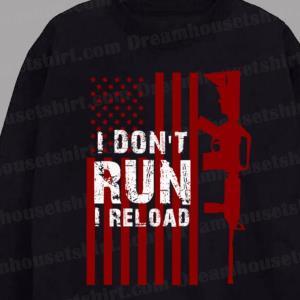 I Don’t Run I Reload Vintage US Flag Patriots Shirt2