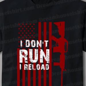 I Dont Run I Reload Vintage US Flag Patriots Shirt