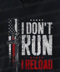 I Dont Run I Reload Vintage US Flag Patriots T Shirt 2
