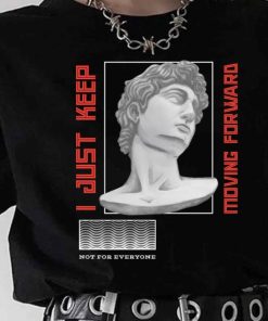 I Just Keep Moving Forward Greek Statue Shirt 1