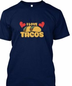 I Love Tacos Tops Shirt 1
