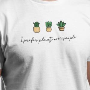 I Prefer Plants Over People Shirt, Plant Lover, Succulents, Sarcasm, Quirky Print, Minimalist,, White Cotton FREE UK DELIVERY Shirt