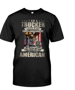 I am a trucker I believe in god family and country shirt 1