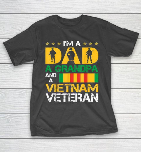 Im A Dad A Grandpa And A Vietnam Veteran T-Shirt