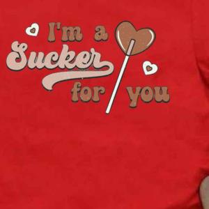 Im A Sucker For You Lollipop Valentines Day Sweatshirt Shirt