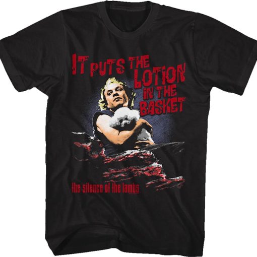 It Puts the Lotion in the Basket Silence of the Lambs T-Shirt