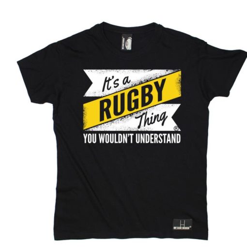 Its A Rugby Thing You Wouldnt Understand Shirt