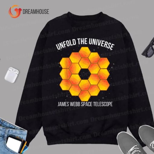 James Webb Space Telescope Shirt Unfold The Universe JWST Sweatshirt