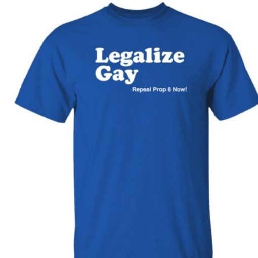 Jiac0re Legalize Gay Repeal Prop 8 Now Shirt