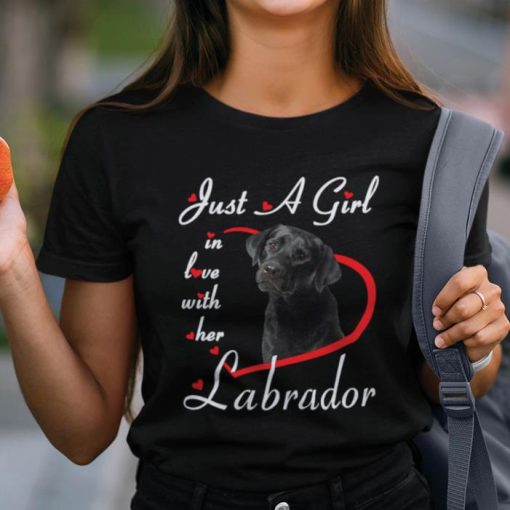 Just A Girl In Love With Her Labrador Retriever Dog Lovers Shirt