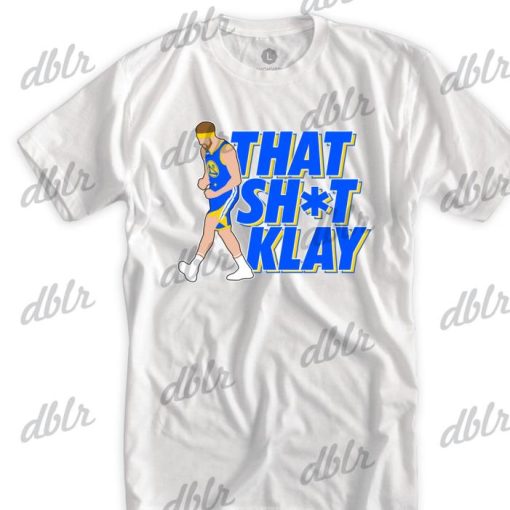 Klay Thompson That Shit Klay Shirt