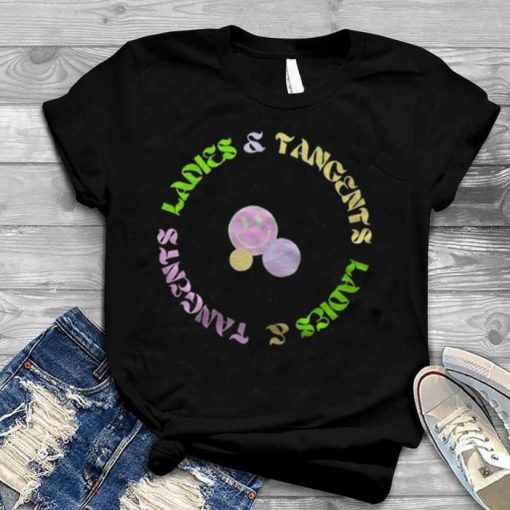Ladies and tangents smile shirt