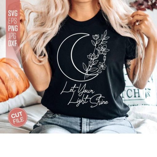 Let Your Light Shine Floral moon png file trendy womens shirt for cricut quote shirt wildflower design woman tee shirt