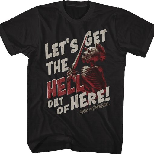 Let’s Get The Hell Out Of Here Army Of Darkness T-Shirt