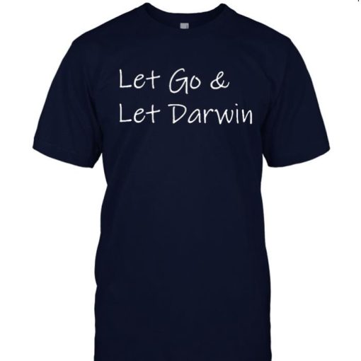 Lets Go Darwin Shirt