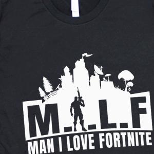 MILF Man I Love Fortnite Shirt