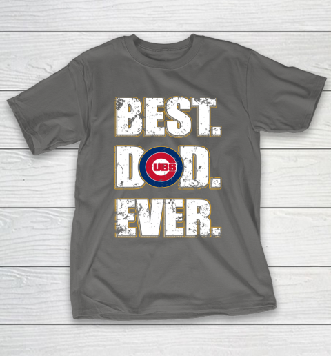 MLB Chicago Cubs Baseball Best Dad Ever Family Shirt T-Shirt