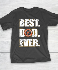 MLB San Francisco Giants Baseball Best Dad Ever Family Shirt T-Shirt