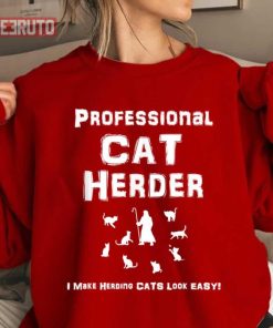 Make Herding Cats Look Easy Professional Sweatshirt 1