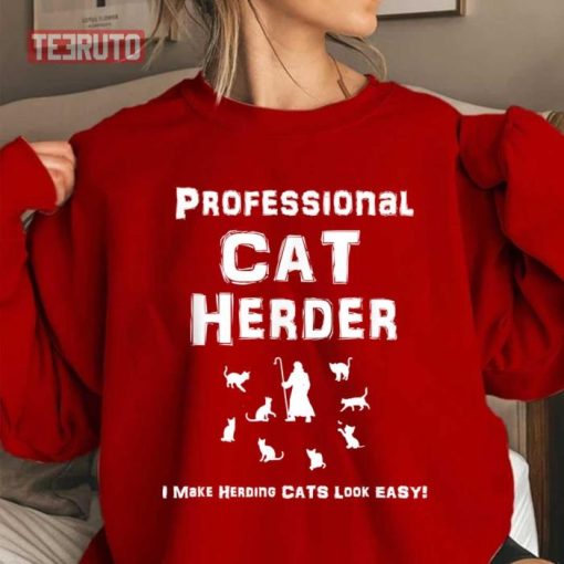 Make Herding Cats Look Easy Professional Sweatshirt