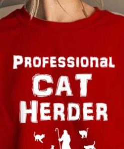 Make Herding Cats Look Easy Professional Sweatshirt 1 Make Herding Cats Look Easy Professional Sweatshirt 2