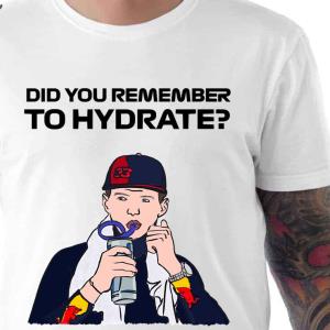 Max Verstappen Remember To Hydrate Shirt