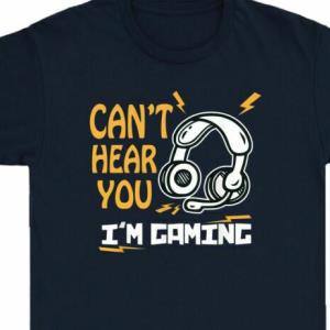 Men Cant Hear Gift Gamer Video Games Gaming Im You Sleeve Funny Shirt