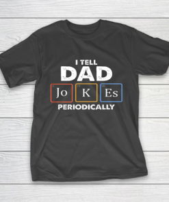 Mens I Tell Dad Jokes Periodically T-Shirt