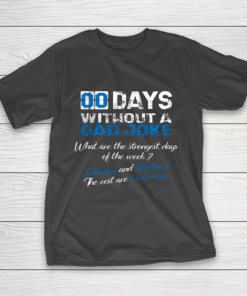 Mens Zero Days Without A Dad Joke Father s Funny Memes Collection T-Shirt