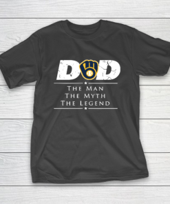 Milwaukee Brewers MLB Baseball Dad The Man The Myth The Legend T-Shirt