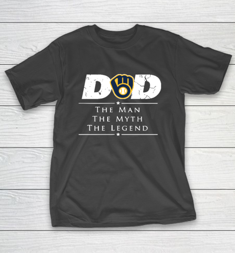 Milwaukee Brewers MLB Baseball Dad The Man The Myth The Legend T-Shirt