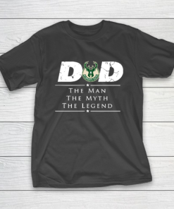 Milwaukee Bucks NBA Basketball Dad The Man The Myth The Legend T-Shirt