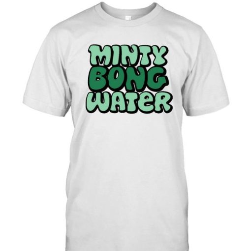 Minty Bong Water Shirt