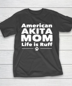 Mother’s Day Funny Gift Ideas Apparel  American Akita Mom T Shirt T-Shirt