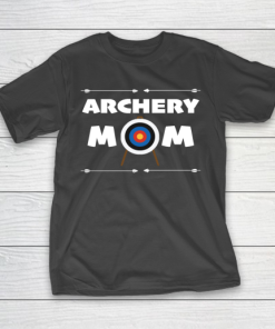 Mother’s Day Funny Gift Ideas Apparel  Archery Mom T Shirt T-Shirt