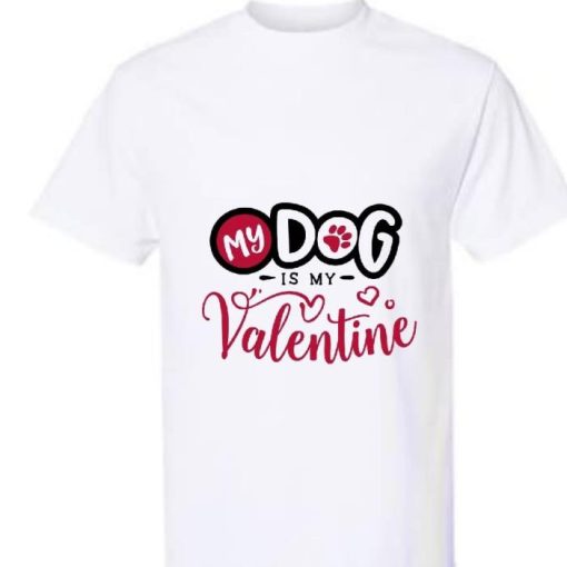 My dog is my valentine basic Shirt