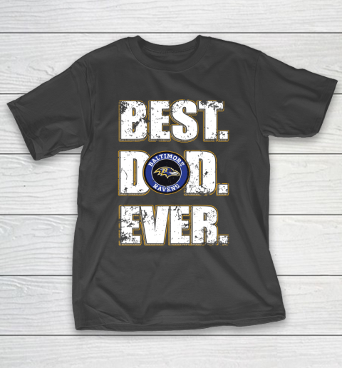 NFL Baltimore Ravens Football Best Dad Ever Family Shirt T-Shirt