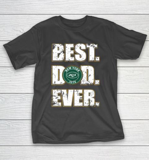 NFL New York Jets Football Best Dad Ever Family Shirt T-Shirt