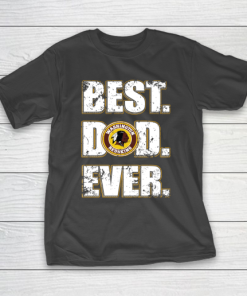 NFL Washington Redskins Football Best Dad Ever Family Shirt T-Shirt