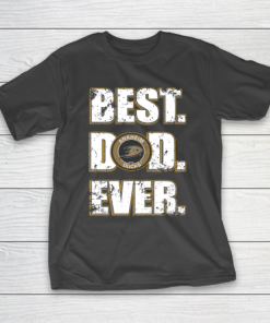 NHL Anaheim Ducks Hockey Best Dad Ever Family Shirt T-Shirt