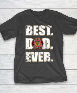 NHL Chicago Blackhawks Hockey Best Dad Ever Family Shirt T-Shirt