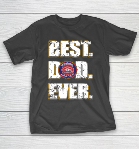 NHL Montreal Canadiens Hockey Best Dad Ever Family Shirt T-Shirt